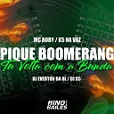 Dj Everton da Ol DJ K5 K5 Na Voz feat Mc Roby - Pique Boomerang Tu Volta Com a Bunda