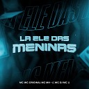 Mc Mn Mc Wc Original WC DJ MC - La Ele das Meninas