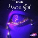 ENIBOY feat CJ Blast - African Girl feat CJ Blast