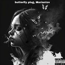 butterfly plug feat Mariantov - Bitches prod by bondar beatz