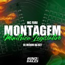 DJ Menor da Dz7 Mc Furi - Montagem M nitrica Legislativo