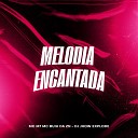 Dj Jhow Explode MC Buiu da ZN MC M7 - Melodia Encantada