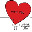 Red Square Dj Ramis LINNA - With You