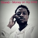 Skweb - Money on my mind