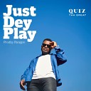 quiz tha great - Just Dey Play