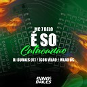 MC 7 Belo DJ Vil o DS Igor VIl o feat DJ DURAES… - So Catucad o