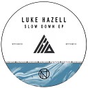 Luke Hazell - Slow Down Cateran s Squeaky Clean Remix