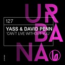 Yass David Penn - Can t Live Without You
