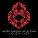 Van M rten Moon Sun NotYourMom - Moneymaker