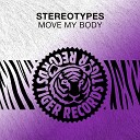 STEREOTYPES - Move My Body Extended Mix