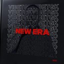 VibeTGK feat Jahmal TGK Big Mic Tgk - New Era