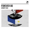 Forever 80 - Infinity Extended Mix