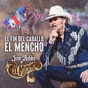 Jose Robles El Guacho - El Fin del Caballo Mencho Cuadra 3 Amigos