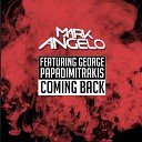 Mark Angelo feat George Papadimitrakis - Coming Back