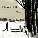 Slaves - The Yound and Beyond Reckless feat Tyler…