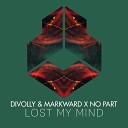Divolly Markward No Part - Lost My Mind
