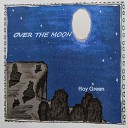 Roy Green - Over the Moon over You