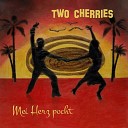 Two Cherries - Mei Herz pocht