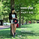 sEEn Vybe feat Mary Dee - New World Radio Edit