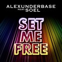 Alexunder Base ft Soel - Set me free