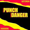 ARTEMON Faradoxi - Punch Danger
