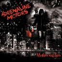 Adrenaline motors - Rip My Friend