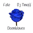 Dj Timoff DoomWaves - Fate