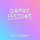 Sing2piano - Surface Pressure Originally Performed by Jessica Darrow Piano Karaoke…