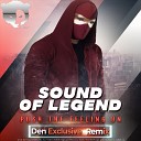 Sound Of Legend - Push The Feeling On Den Exclusive Radio Remix