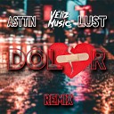 Asttin feat Lust Veliz Music - Dolor remix cumbia