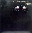 The Lost Tropics - I Think Of You