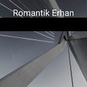 Romantik Erhan - Re ete Roman Havas