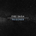 Fire Saga - Prisoner