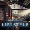 Lenin - Life Style feat Ara