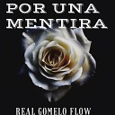 Real Gomelo Flow - Por una Mentira Salsa Urbana 2021