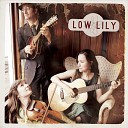 Low Lily - All Roads Lead to You