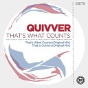 Quivver - That Is Correct Original Mix