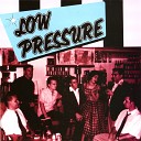 Low Pressure - Kids With Guns