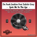 Da Funk Junkies feat Zahide Gray - Look Me In The Eye Adam Sommer Remix