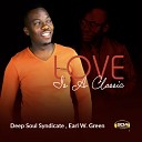 Deep Soul Syndicate Earl W Green - Love is A Classic Instrumental
