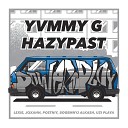 YVMMY G HAZYPAST feat LEXIE - Hip hop Godzilla