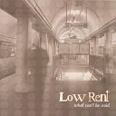 Low Rent - All I Am