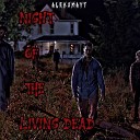 Alekxmayt - Night of the Living Dead