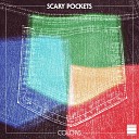 Scary Pockets - If You Had My Love