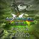 Arkangel Musical de Tierra Caliente - Fiesta en el Cerro
