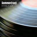 B Diddy Ft Ej07 feat Ej07 - Sommer rae