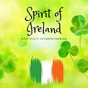 Rusty Gale feat Katherine Redmond - Spirit of Ireland