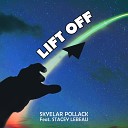 Skyelar Pollack feat Stacey Lebeau - Lift Off