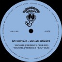 Roy Davis Jr - Michael Presence Club Mix
