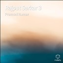 Kumar Pramod - Rajput Sarkar 3